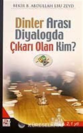 Dinler Arası Diyalogda Çıkarı Olan Kim?