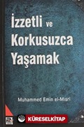 İzzetli ve Korkusuzca Yaşamak