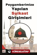 Peygamberimize (s.a.v.) Yapılan Suikast Girişimleri