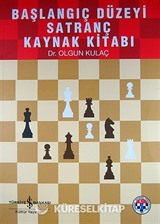 Başlangıç Düzeyi Satranç Kaynak Kitabı