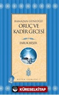 Ramazan Günlüğü Oruç ve Kadir Gecesi