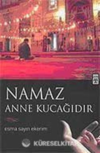 Namaz Anne Kucağıdır