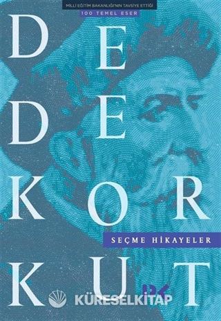 Dede Korkut / Seçme Hikeyeler