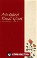 Adı Güzel Kendi Güzel / Peygamberimiz'e (s.a.v) Şiirler