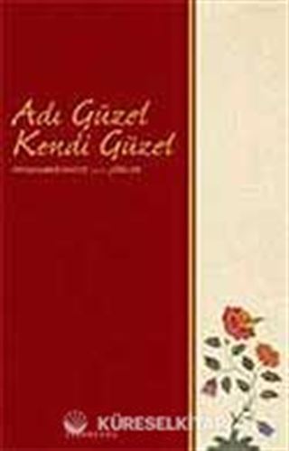 Adı Güzel Kendi Güzel / Peygamberimiz'e (s.a.v) Şiirler