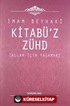 Kitabü'z-Zühd / Allah İçin Yaşamak