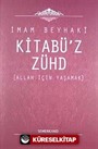 Kitabü'z-Zühd / Allah İçin Yaşamak