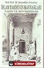 İslam Tarihinin Kaynakları Tarih ve Müverrihleri