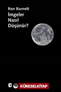 İmgeler Nasıl Düşünür?