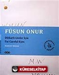 Füsun Onur / Dikkatli Gözler İçin