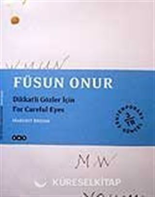 Füsun Onur / Dikkatli Gözler İçin