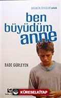 Ben Büyüdüm Anne