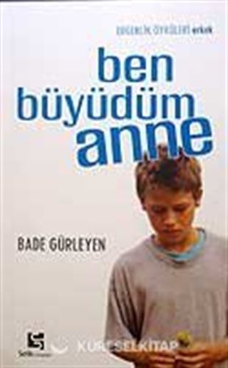 Ben Büyüdüm Anne