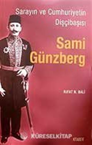 Sami Günzberg / Sarayın ve Cumhuriyetin Dişçibaşısı