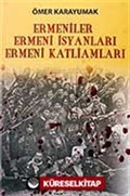 Ermeniler / Ermeni İsyanları - Ermeni Katliamları