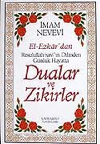 (13x19.5) Dualar ve Zikirler / El-Ezkar Resulullah'ın Dilinden