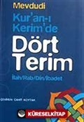 Kur'an-ı Kerim'de Dört Terim