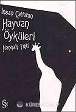İnsan Çatlatan Hayvan Öyküleri