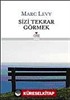 Sizi Tekrar Görmek (Ciltli)