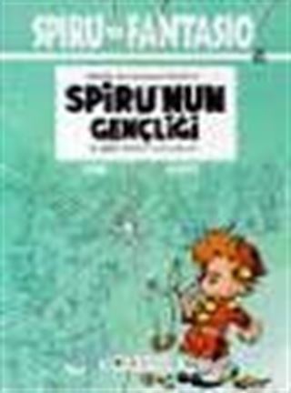 Spiro Ve Fantesio 6 - Spiru'nun Gençliği