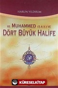 Hz. Muhammed ve Dört Büyük Halife