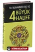 Hz. Muhammed ve Dört Büyük Halife