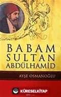 Babam Sultan Abdülhamid