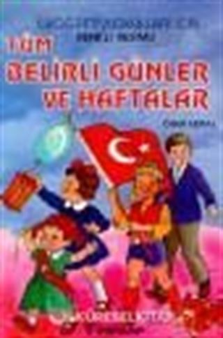 Tüm Belirli Günler ve Haftalar