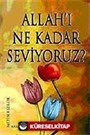 Allah'ı Ne Kadar Seviyoruz?