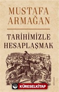 Tarihimizle Hesaplaşmak