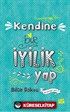 Kendine Bir İyilik Yap