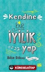 Kendine Bir İyilik Yap