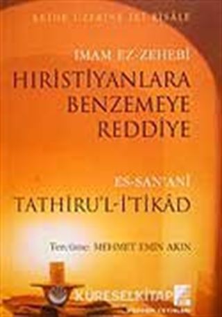 Hıristiyanlara Benzemeye Reddiye / Tathiru'l-İ'tikad