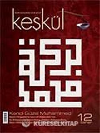 Keşkül Sayı: 12 / Kendi Güzel Muhammed