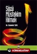 Sözü Müstakim Kılmak