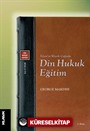 İslam'ın Klasik Çağında Din, Hukuk, Eğitim