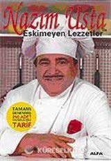 Nazım Usta İle Eskimeyen Lezzetler (ciltsiz)