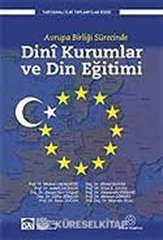 Avrupa Birliği Sürecinde Dini Kurumlar ve Din Eğitimi