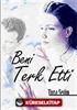 Beni Terk Etti