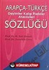 Arapça-Türkçe Deyimler Kalıp İfadeler Atasözleri Sözlüğü