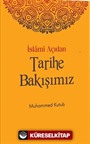 İslami Açıdan Tarihe Bakışımız