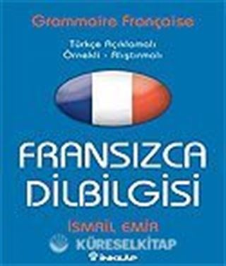 Fransızca Dilbilgisi / Türkçe Açıklamalı - Örnekli Alıştırmalı