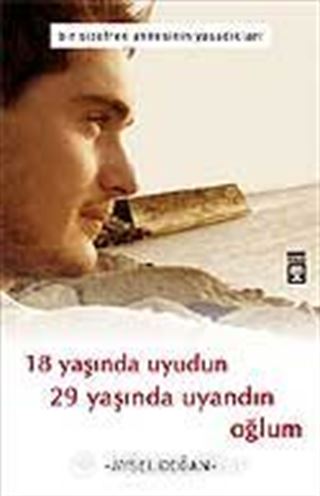 18 Yaşında Uyudun 29 Yaşında Uyandın Oğlum