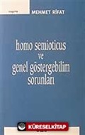 Homo Semioticus ve Genel Göstergebilim Sorunları