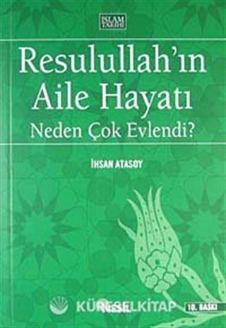 Resulullah'ın Aile Hayatı Neden Çok Evlendi?