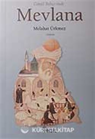 Gönül Bahçesinde Mevlana