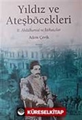 Yıldız ve Ateşböcekleri II.Abdülhamid ve İttihatçılar