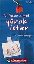 İyi İnsan Olmak Yürek İster