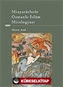 Minyatürlerle Osmanlı-İslam Mitologyası