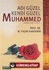 Adı Güzel Kendi Güzel Muhammed